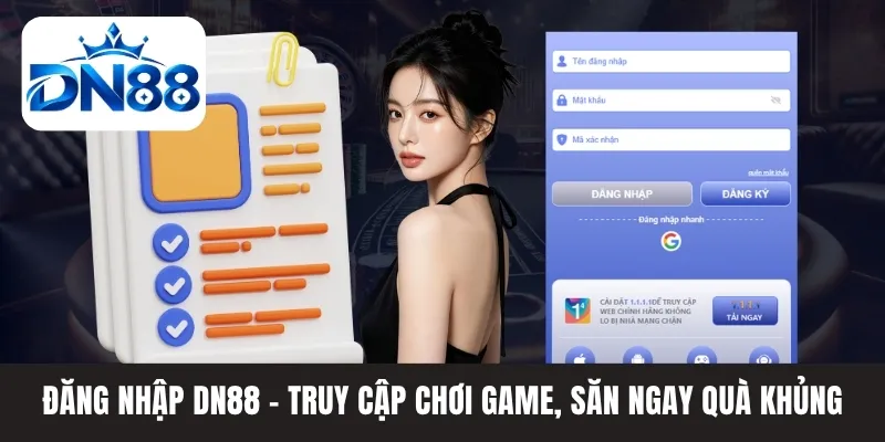 Đăng Nhập DN88 - Truy Cập Chơi Game, Săn Ngay Quà Khủng