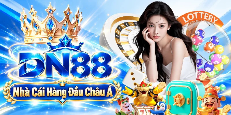Nhá cái DN88 hàng đầu Châu Á Nhá cái DN88 hàng đầu Châu Á